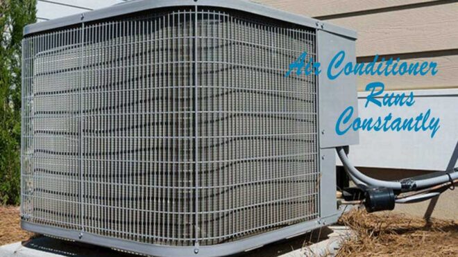 7 Causes of a Constantly Running Air Conditioner
