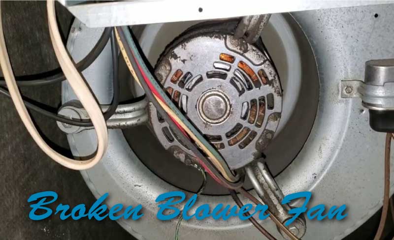 Broken Blower Fan